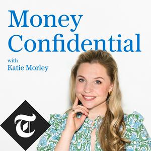 Ouça Money Confidential with Katie Morley na aplicação