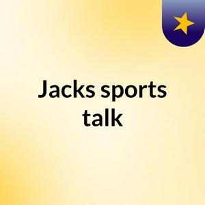 Jacks sports talk
