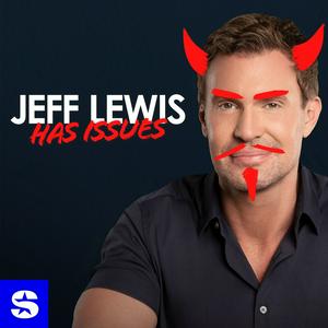 Ouça Jeff Lewis Has Issues na aplicação