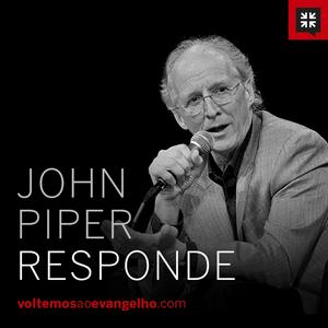 Ouça John Piper Responde na aplicação