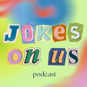 Ouça Jokes On Us na aplicação