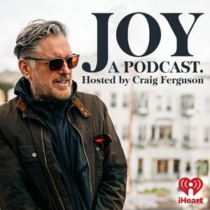 Ouça Joy, a Podcast. Hosted by Craig Ferguson na aplicação