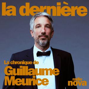 Ouça La chronique de Guillaume Meurice na aplicação