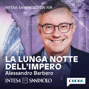 Ouça La Lunga Notte dell'Impero - Intesa Sanpaolo On Air na aplicação