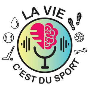 La vie c'est du sport |  Prendre soin de l’humain derrière l’athlète | Intelligence émotionnelle & neurosciences au service du sport