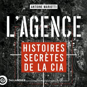 Ouça L'Agence, histoires secrètes de la CIA na aplicação