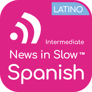 Ouça News in Slow Spanish Latino (Intermediate) na aplicação