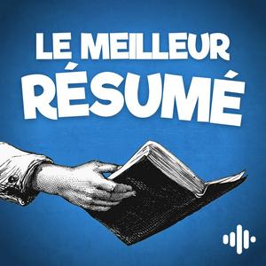 Ouça Le Meilleur Résumé na aplicação