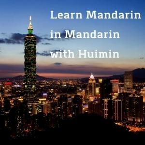 Ouça Learn  Mandarin in Mandarin with Huimin na aplicação