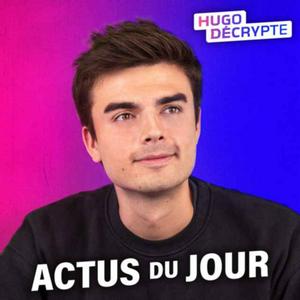 Ouça Les actus du jour - Hugo Décrypte na aplicação