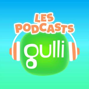 Ouça Les podcasts de Gulli na aplicação