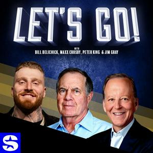 Ouça Let's Go! with Bill Belichick, Maxx Crosby, Peter King & Jim Gray na aplicação