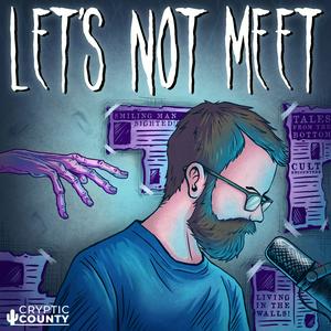 Ouça Let's Not Meet: A True Horror Podcast na aplicação