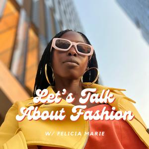 Let's Talk About Fashion