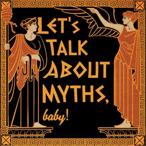 Ouça Let's Talk About Myths, Baby! Greek & Roman Mythology Retold na aplicação