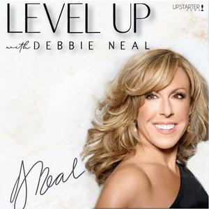 Ouça Level Up with Debbie Neal na aplicação