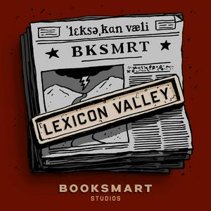 Ouça Lexicon Valley from Booksmart Studios na aplicação