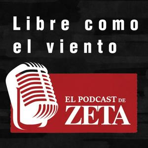 Ouça Libre como el viento, El Podcast de ZETA na aplicação