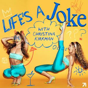 Life's a Joke with Christina Kirkman