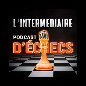 Ouça L'Intermédiaire Podcast D'Échecs na aplicação