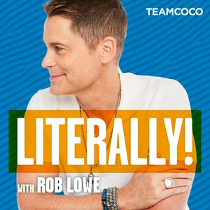 Ouça Literally! With Rob Lowe na aplicação