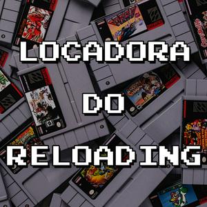 Ouça Locadora do Reloading na aplicação