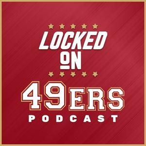 Ouça Locked On 49ers - Daily Podcast On The San Francisco 49ers na aplicação