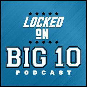 Ouça Locked On Big 10 – Daily College Football & Basketball Podcast na aplicação