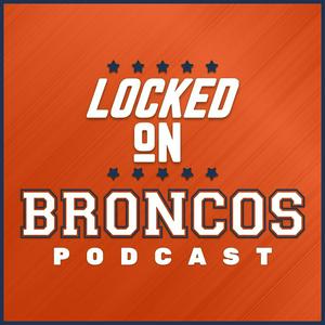 Ouça Locked On Broncos - Daily Podcast On The Denver Broncos na aplicação