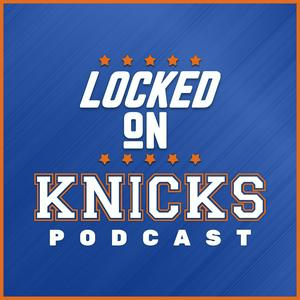 Ouça Locked On Knicks - Daily Podcast On The New York Knicks na aplicação