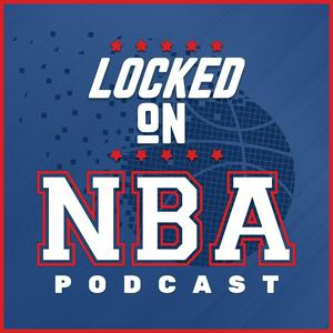 Ouça Locked On NBA – Daily Podcast On The National Basketball Association na aplicação