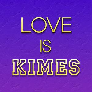 Ouça Love Is Kimes na aplicação