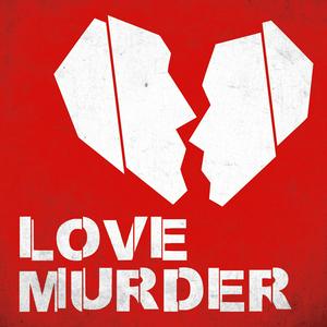 Ouça LOVE MURDER na aplicação