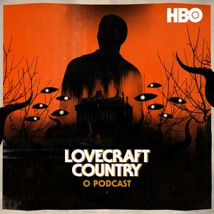 Ouça Lovecraft Country: O Podcast na aplicação