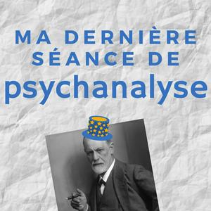 Ouça Ma dernière séance de psychanalyse na aplicação