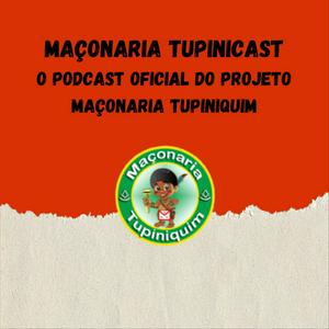 Ouça Maçonaria Tupinicast na aplicação