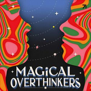 Ouça Magical Overthinkers na aplicação