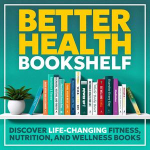 Ouça Better Health Bookshelf na aplicação