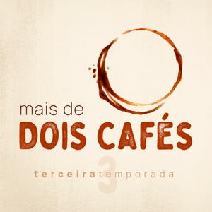 Mais de Dois Cafés