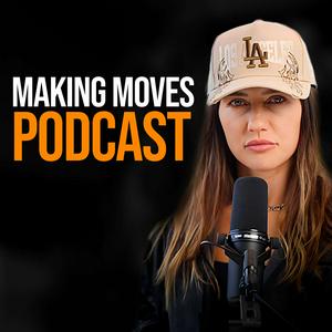 Making Moves Podcast
