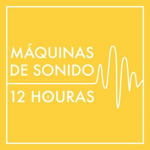 Ouça Máquinas de Sonido de 12 Horas (sin repeticiones ni atenuaciones) na aplicação