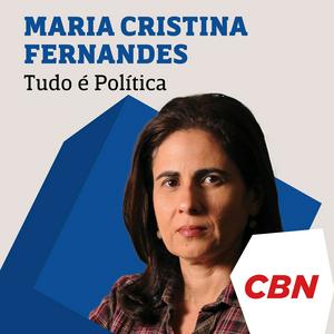 Ouça Maria Cristina Fernandes - Tudo é Política na aplicação