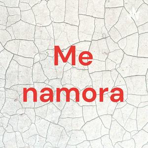 Me namora