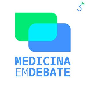 Ouça Medicina em Debate na aplicação