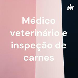 Médico veterinário e inspeção de carnes