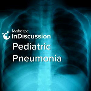 Ouça Medscape InDiscussion: Pediatric Pneumonia na aplicação