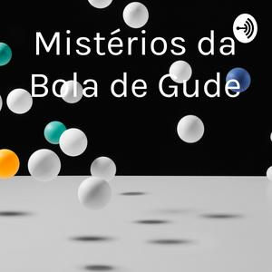 Mistérios da Bola de Gude
