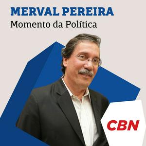 Ouça Momento da Política - Merval Pereira na aplicação