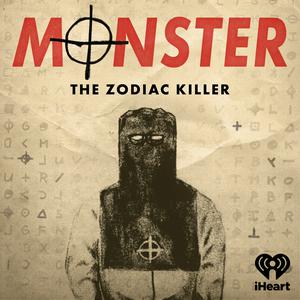 Ouça Monster: The Zodiac Killer na aplicação