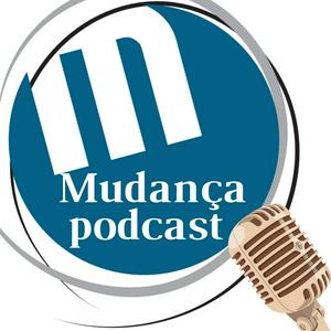 Ouça Mudança Podcast - Psicologia Clínica e Psicoterapia na aplicação